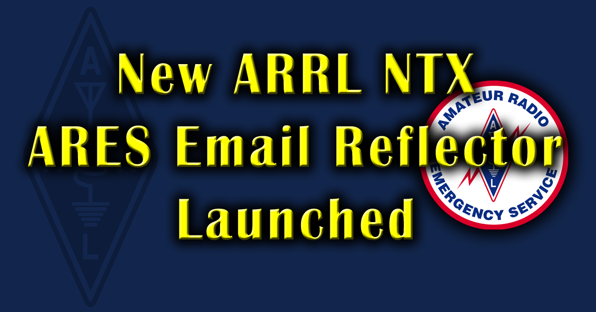New NTX ARES Email Reflector Launched
